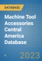 Machine Tool Accessories Central America Database - Product Thumbnail Image