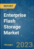 Enterprise Flash Storage Market - Growth, Trends, COVID-19 Impact, and Forecasts (2022 - 2027)- Product Image