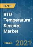 RTD Temperature Sensors Market - Growth, Trends, COVID-19 Impact, and Forecasts (2021 - 2026)- Product Image