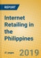 Internet Retailing in the Philippines - Product Thumbnail Image