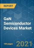 GaN Semiconductor Devices Market - Growth, Trends, COVID-19 Impact, and Forecasts (2021 - 2026)- Product Image
