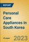 Personal Care Appliances in South Korea - Product Image