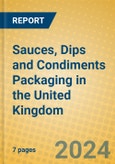 Sauces, Dips and Condiments Packaging in the United Kingdom- Product Image