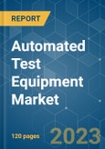 Automated Test Equipment Market - Growth, Trends, COVID-19 Impact, and Forecasts (2023-2028)- Product Image