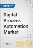 Digital Process Automation Market by Component, Business Function (Sales Process Automation, Supply Chain Automation, Claims Automation & Marketing Automation), Deployment Type, Organization Size, Industry Vertical & Region - Global Forecast to 2023- Product Image