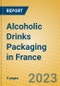 Alcoholic Drinks Packaging in France - Product Image