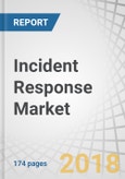 Incident Response Market by Component (Solution and Services), Service (Retainer, Assessment and Response, and Planning and Development), Security Type, Organization Size, Deployment Mode, Vertical and Region - Global Forecast to 2023- Product Image