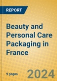 Beauty and Personal Care Packaging in France- Product Image