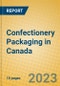 Confectionery Packaging in Canada - Product Image