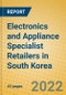 Electronics and Appliance Specialist Retailers in South Korea - Product Image