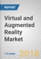 Virtual and Augmented Reality: Technologies and Global Markets - Product Thumbnail Image