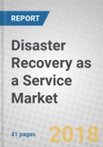 Disaster Recovery as a Service (DRaaS): Asia-Pacific Markets- Product Image