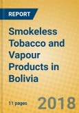 Smokeless Tobacco and Vapour Products in Bolivia- Product Image