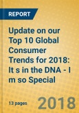 Update on our Top 10 Global Consumer Trends for 2018: It s in the DNA - I m so Special- Product Image