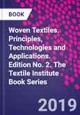 Woven Textiles. Principles, Technologies and Applications. Edition No. 2. The Textile Institute Book Series- Product Image