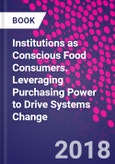 Institutions as Conscious Food Consumers. Leveraging Purchasing Power to Drive Systems Change- Product Image