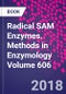 Radical SAM Enzymes. Methods in Enzymology Volume 606 - Product Thumbnail Image
