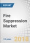 Fire Suppression Market by Product (Fire Suppressors, Fire Detectors and Control Panels, Sprinklers, Nozzles, Caps, and Control Heads), Suppression Reagent, Sector (Residential, Commercial, Industrial), and Region - Global Forecast to 2023 - Product Thumbnail Image