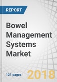 Bowel Management Systems Market by Product (Irrigation Systems, Nerve Modulation Devices, Colostomy Bags, and Accessories), Patient Type (Adult and Pediatric), End User (Home Care and Hospitals, Ambulatory Surgery Center) - Global Forecast to 2023- Product Image