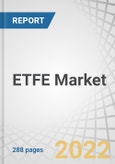 ETFE Market by Type(Pellet/Granule, Powder), Technology(Extrusion, Injection), Application(Films & Sheets, Wire & Cables, Tubes, Coatings), End-use Industry(Building & Construction, Automotive, Aerospace & Defense) & Region - Global Forecast to 2026- Product Image
