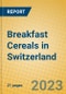 Breakfast Cereals in Switzerland - Product Thumbnail Image