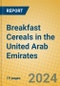 Breakfast Cereals in the United Arab Emirates - Product Thumbnail Image