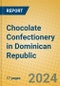 Chocolate Confectionery in Dominican Republic - Product Thumbnail Image