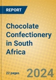 Chocolate Confectionery in South Africa- Product Image