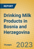 Drinking Milk Products in Bosnia and Herzegovina- Product Image