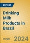 Drinking Milk Products in Brazil - Product Thumbnail Image