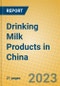 Drinking Milk Products in China - Product Thumbnail Image