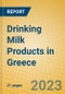 Drinking Milk Products in Greece - Product Image