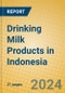 Drinking Milk Products in Indonesia - Product Thumbnail Image