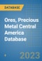 Ores, Precious Metal Central America Database - Product Thumbnail Image