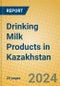 Drinking Milk Products in Kazakhstan - Product Thumbnail Image