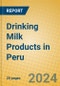 Drinking Milk Products in Peru - Product Thumbnail Image