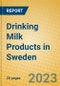Drinking Milk Products in Sweden - Product Image