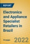 Electronics and Appliance Specialist Retailers in Brazil - Product Image