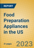 Food Preparation Appliances in the US- Product Image