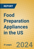 Food Preparation Appliances in the US- Product Image