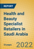 Health and Beauty Specialist Retailers in Saudi Arabia- Product Image