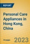 Personal Care Appliances in Hong Kong, China - Product Image