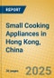 Small Cooking Appliances in Hong Kong, China - Product Image