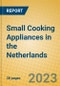 Small Cooking Appliances in the Netherlands - Product Image
