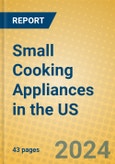 Small Cooking Appliances in the US- Product Image