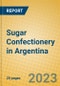 Sugar Confectionery in Argentina - Product Image