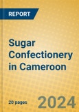 Sugar Confectionery in Cameroon- Product Image