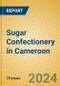 Sugar Confectionery in Cameroon - Product Thumbnail Image