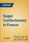 Sugar Confectionery in France - Product Image