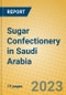 Sugar Confectionery in Saudi Arabia - Product Image